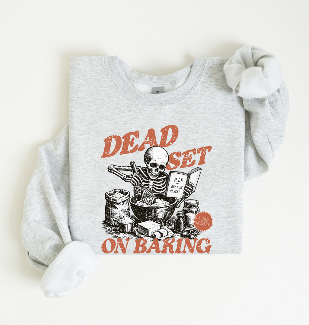 Dead Set on Baking Sweatshirt — Skeleton Baker Graphic Crewneck