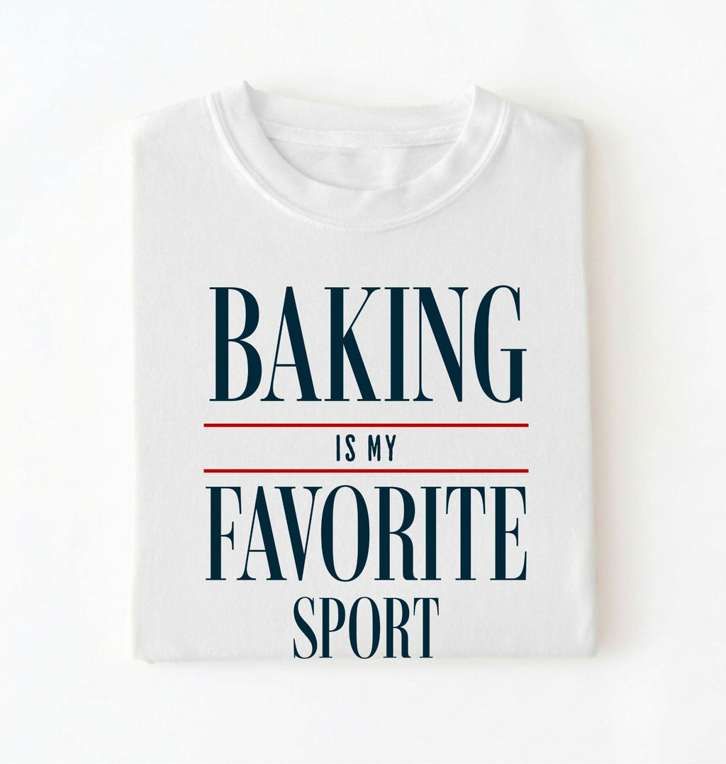 Flat lay of a white Baking Is My Favorite Sport graphic shirt for home bakers and baking enthusiasts on a white background 