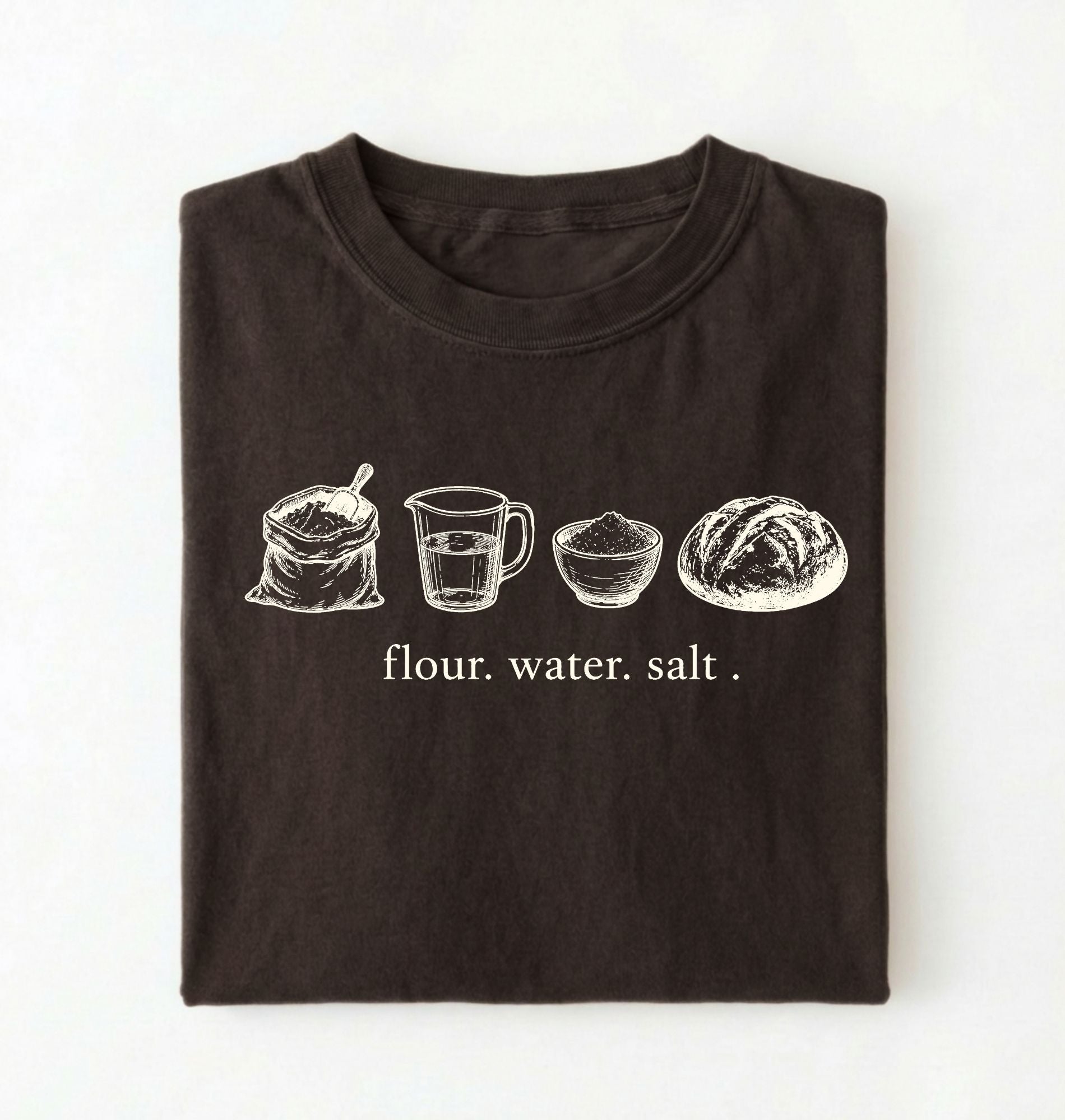 Flat lay of a brown flour water salt shirt cream minimalist baking t shirt bread lover gift sourdough aesthetic design on a white background 