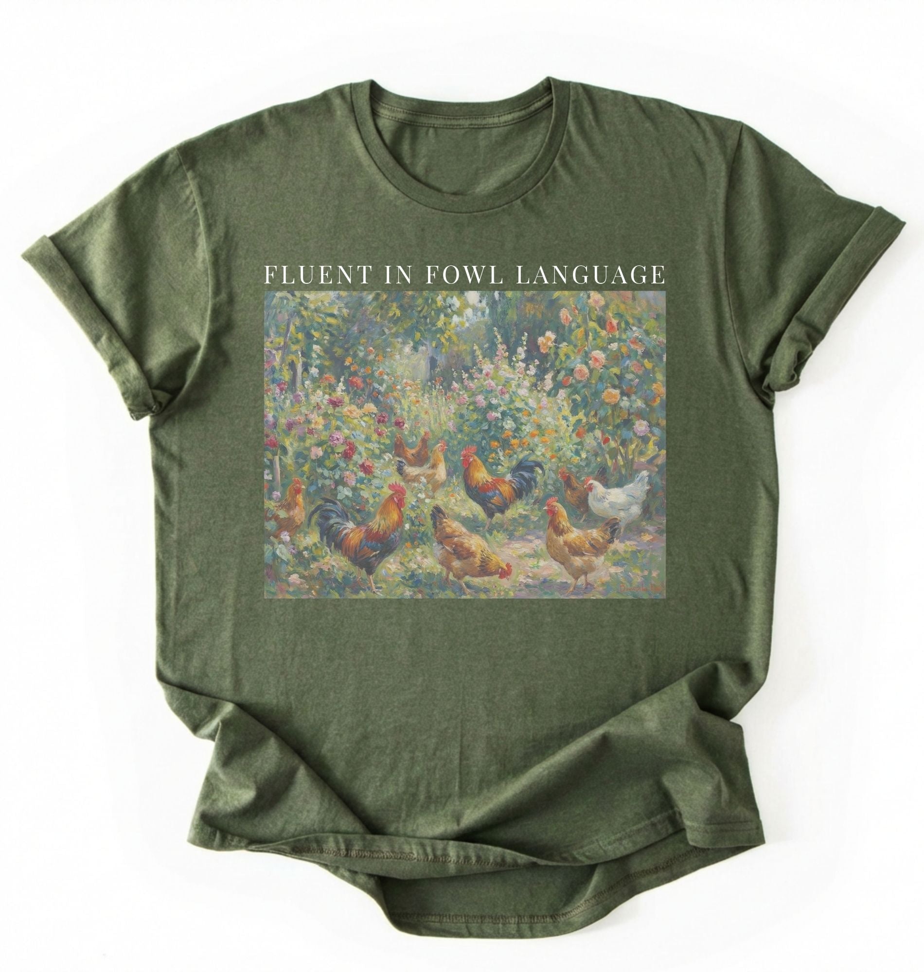 Flat lay of a Moss_Military Funny Fluent in Fowl Language shirt for chicken lovers and farm animal fans on a white background
