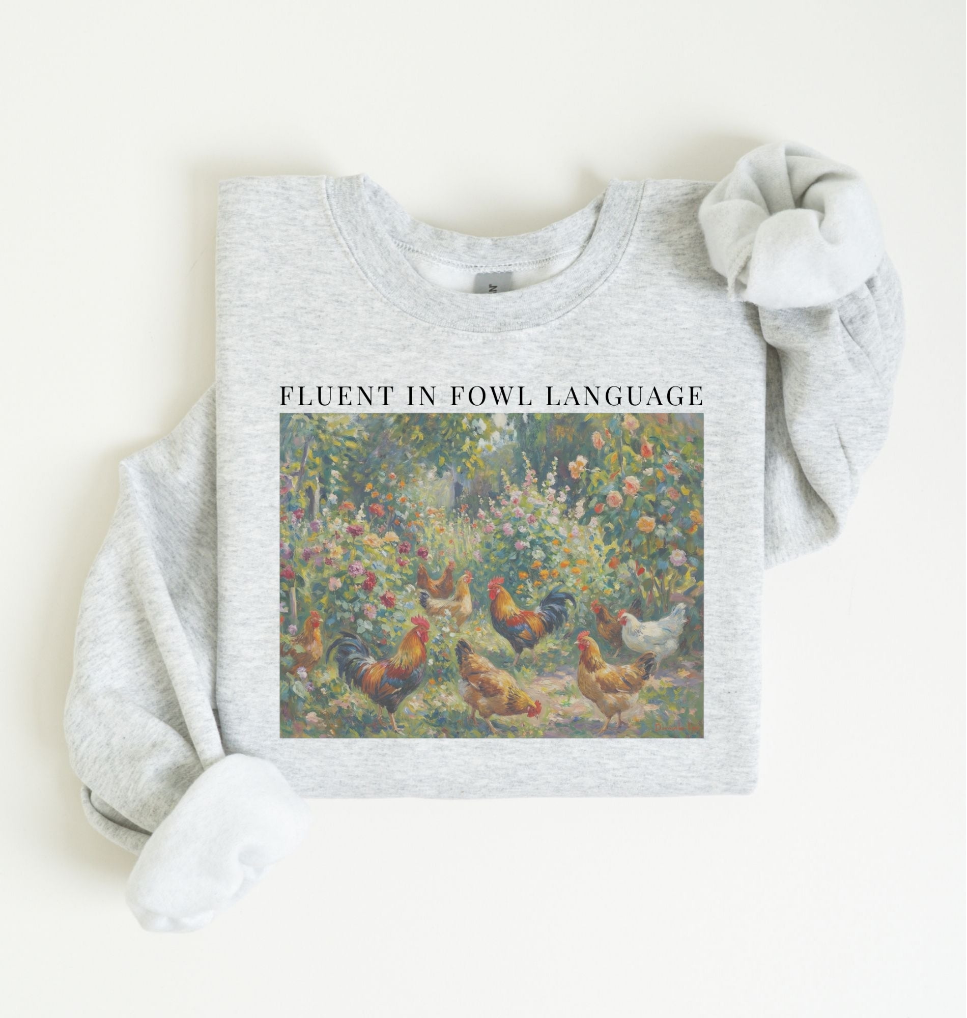 Fluent in fowl language sweatshirt with chickens in a garden illustration, perfect chicken lover farm gift
