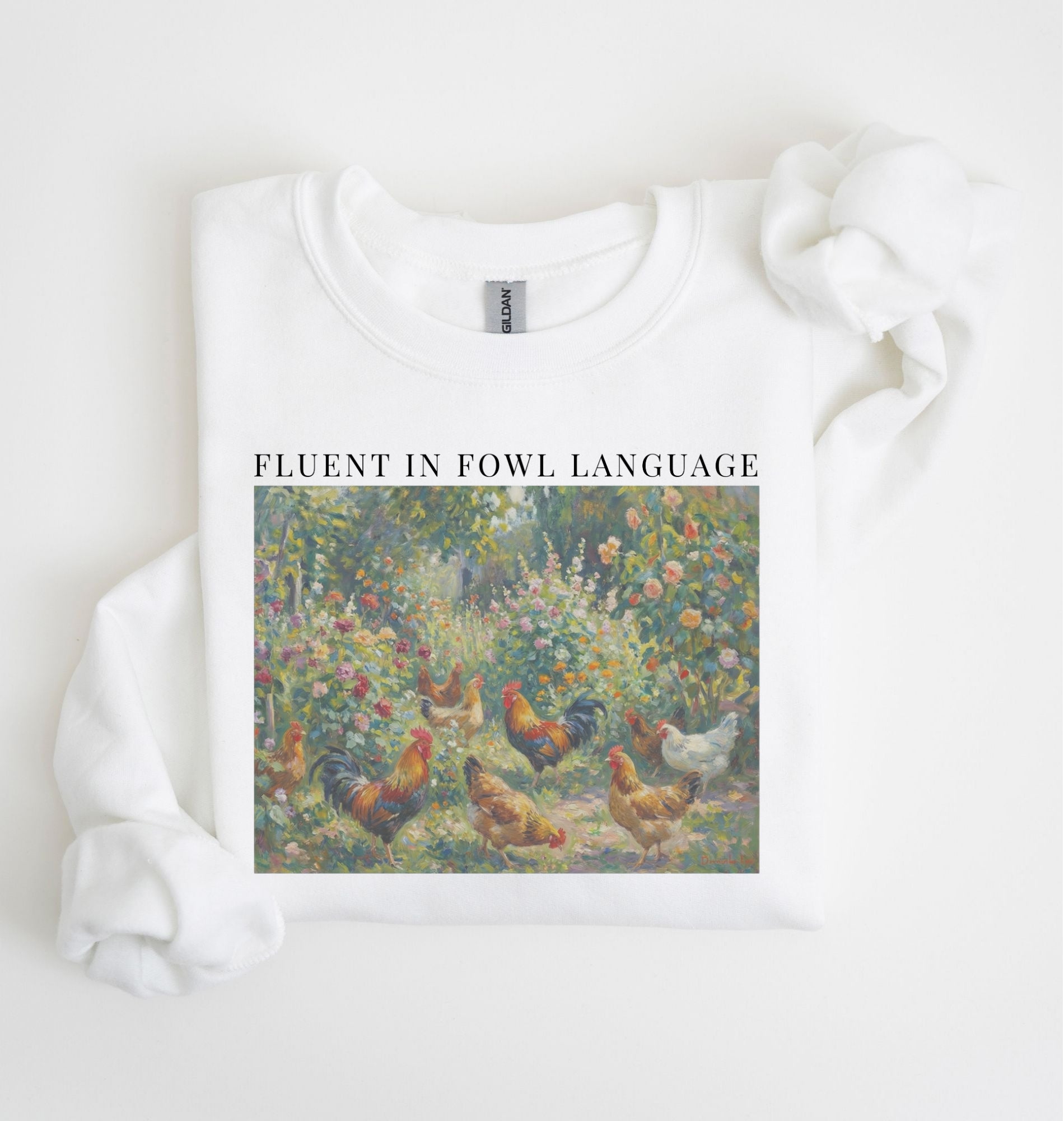 Fluent in fowl language sweatshirt with chickens in a garden illustration, perfect chicken lover farm gift