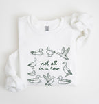 funny duck pun sweatshirt with hand drawn ducks and not all in a row phrase, cozy unisex nature gift