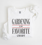 gardening is my favorite sport sweatshirt funny gardener gift cozy white crewneck