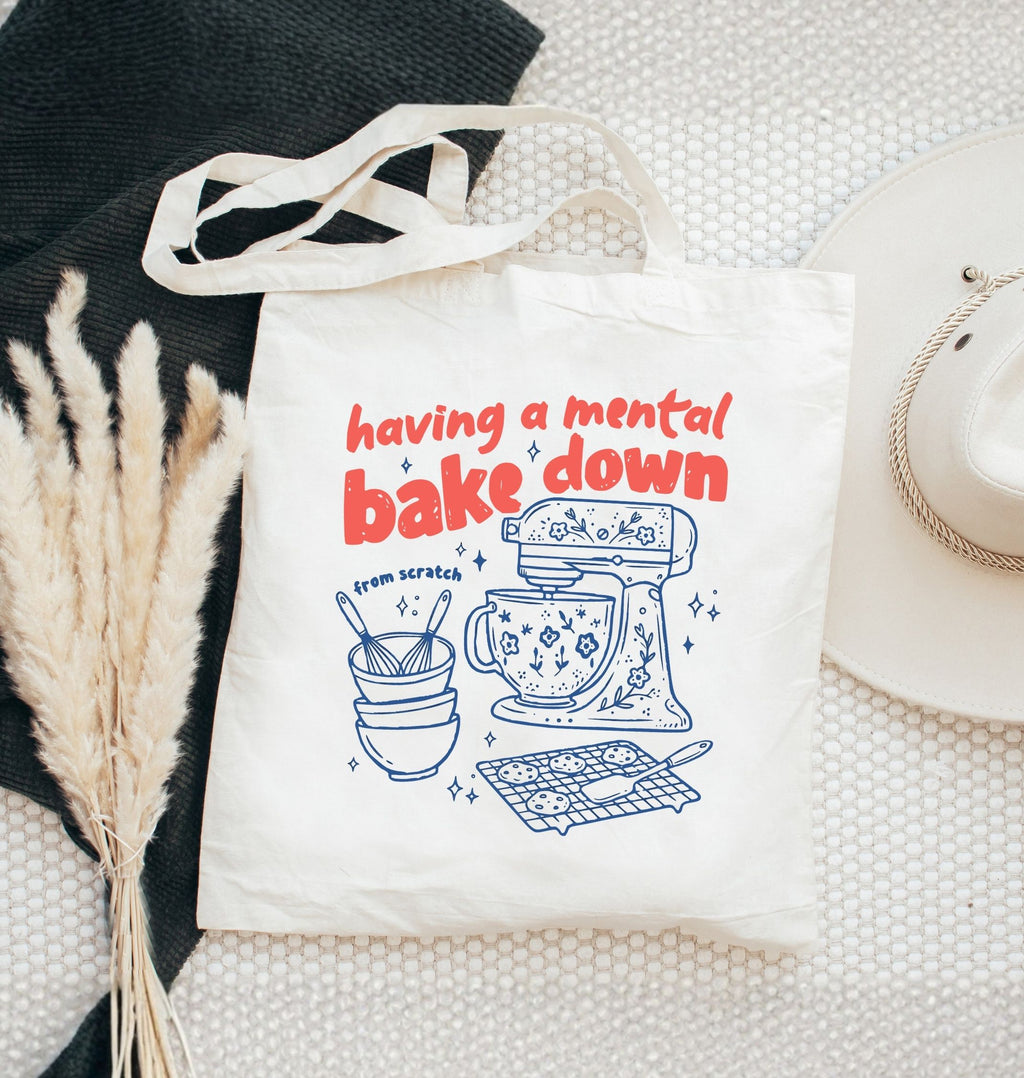 Funny baking tote bag with having a mental bake down design for bakers and sourdough lovers