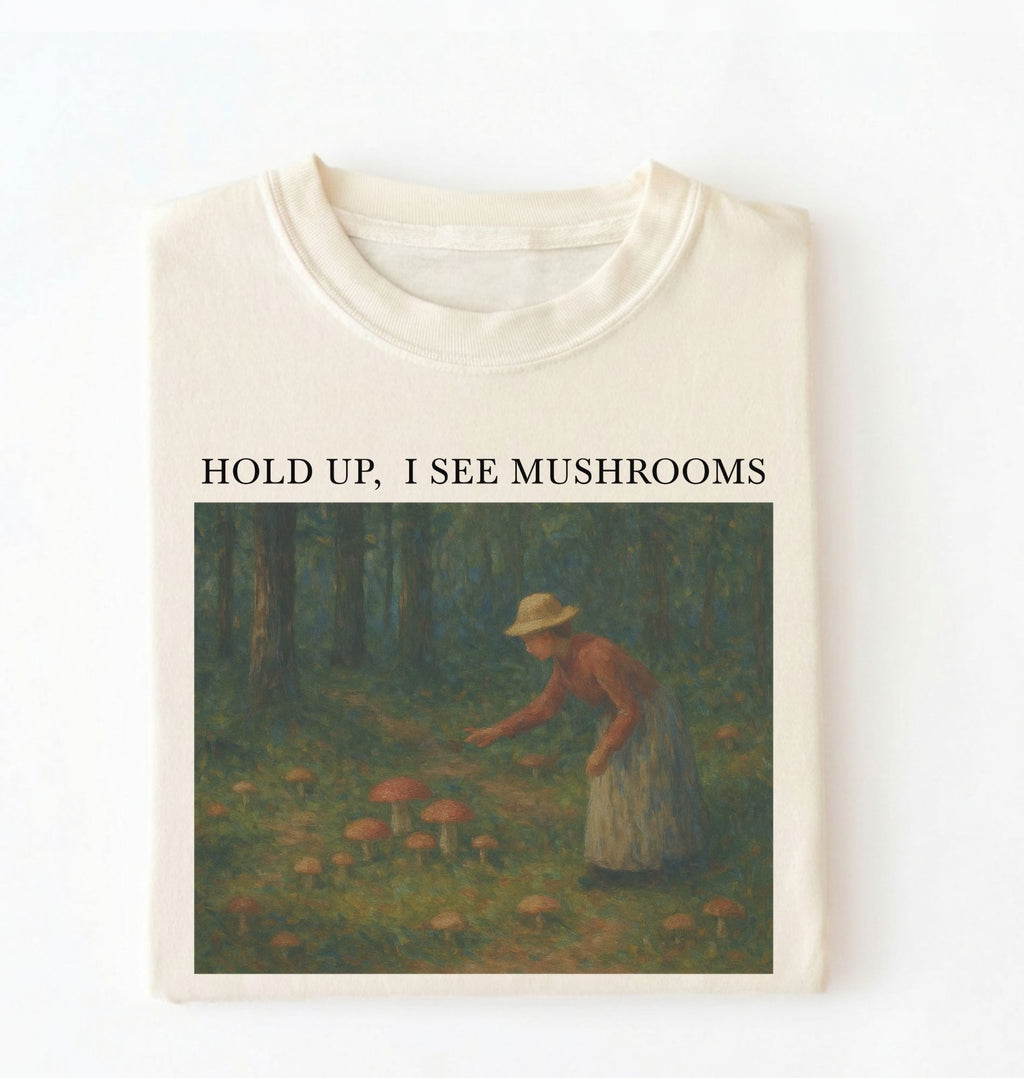 Ivory mushroom shirt with vintage forest artwork and text Hold Up I See Mushrooms, cottagecore gardener gift