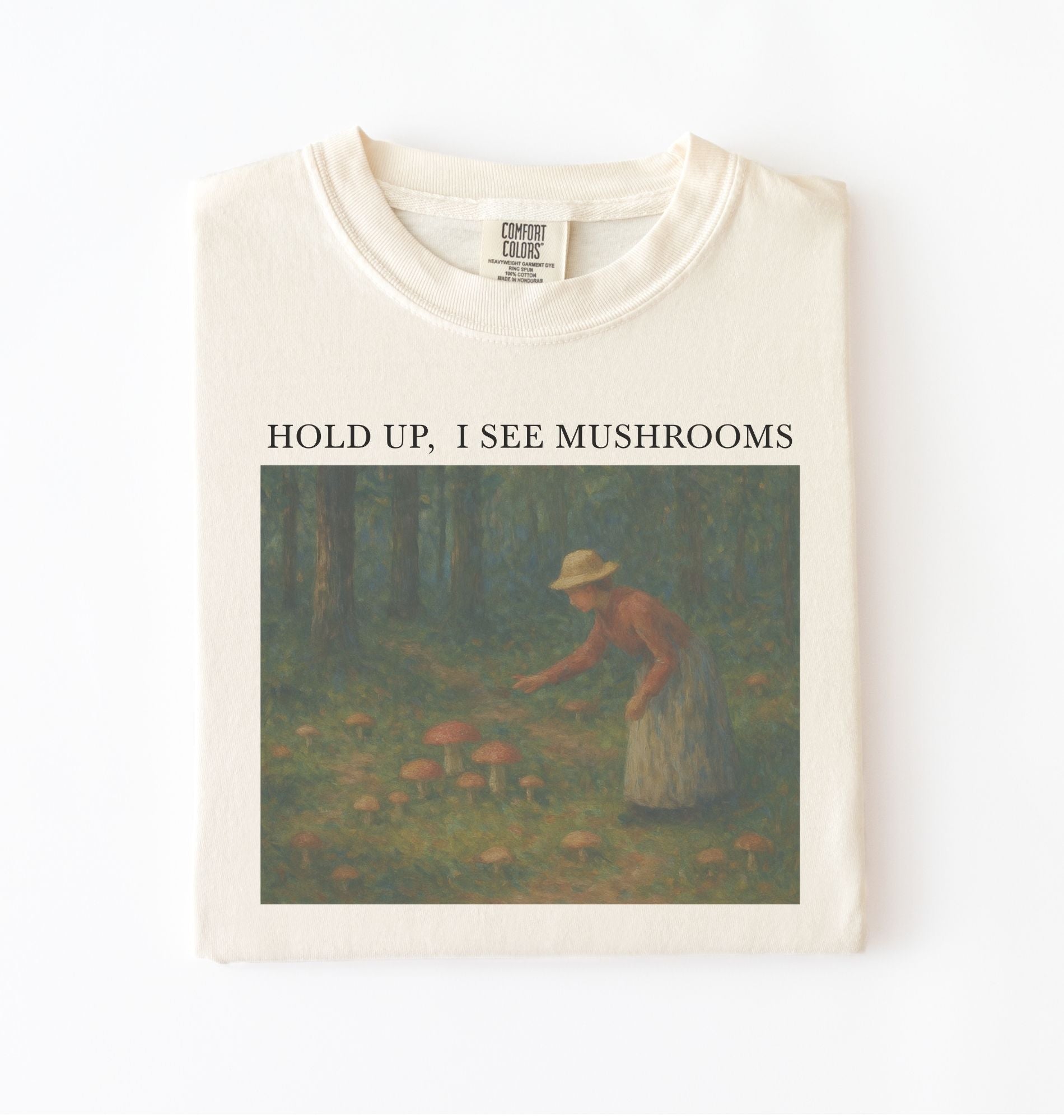 Ivory mushroom shirt with vintage forest artwork and text Hold Up I See Mushrooms, cottagecore gardener gift