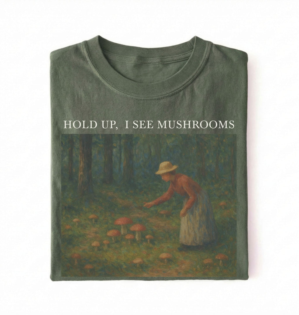 Moss mushroom shirt with vintage forest artwork and text Hold Up I See Mushrooms, cottagecore gardener gift