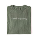 I’d rather be gardening t-shirt with minimalist text design, perfect gardener and plant lover gift