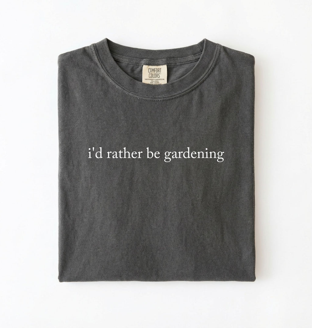 I’d rather be gardening t-shirt with minimalist text design, perfect gardener and plant lover gift