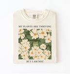 Gardener t-shirt with floral design and text my plants are thriving but i am not plant lover gift