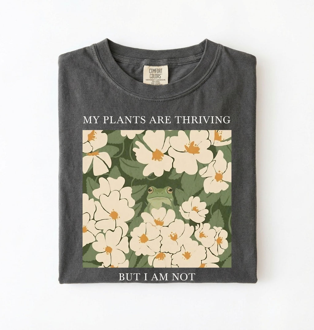 Gardener t-shirt with floral design and text my plants are thriving but i am not plant lover gift