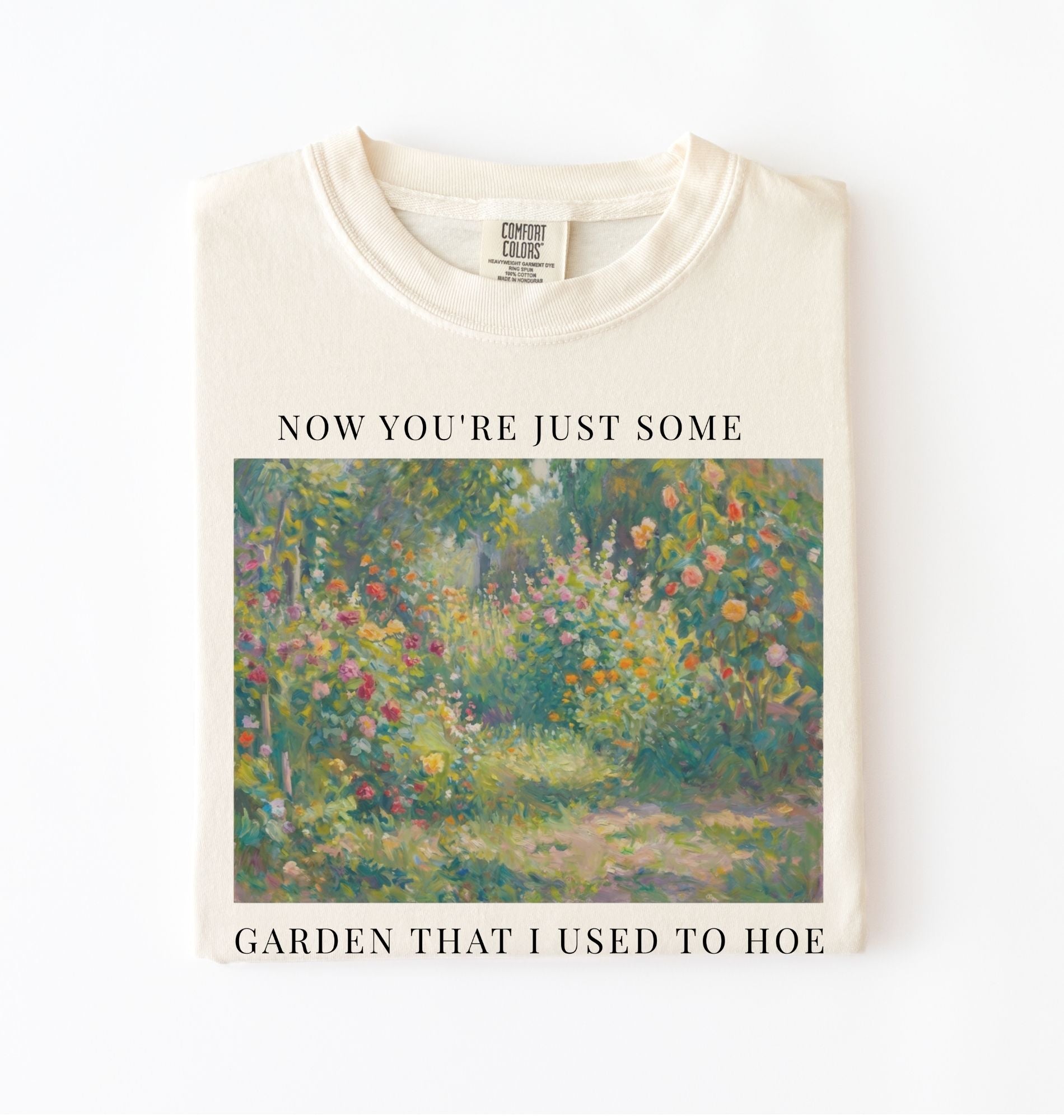Now you’re just some garden t-shirt with funny gardening pun, perfect gardener gift