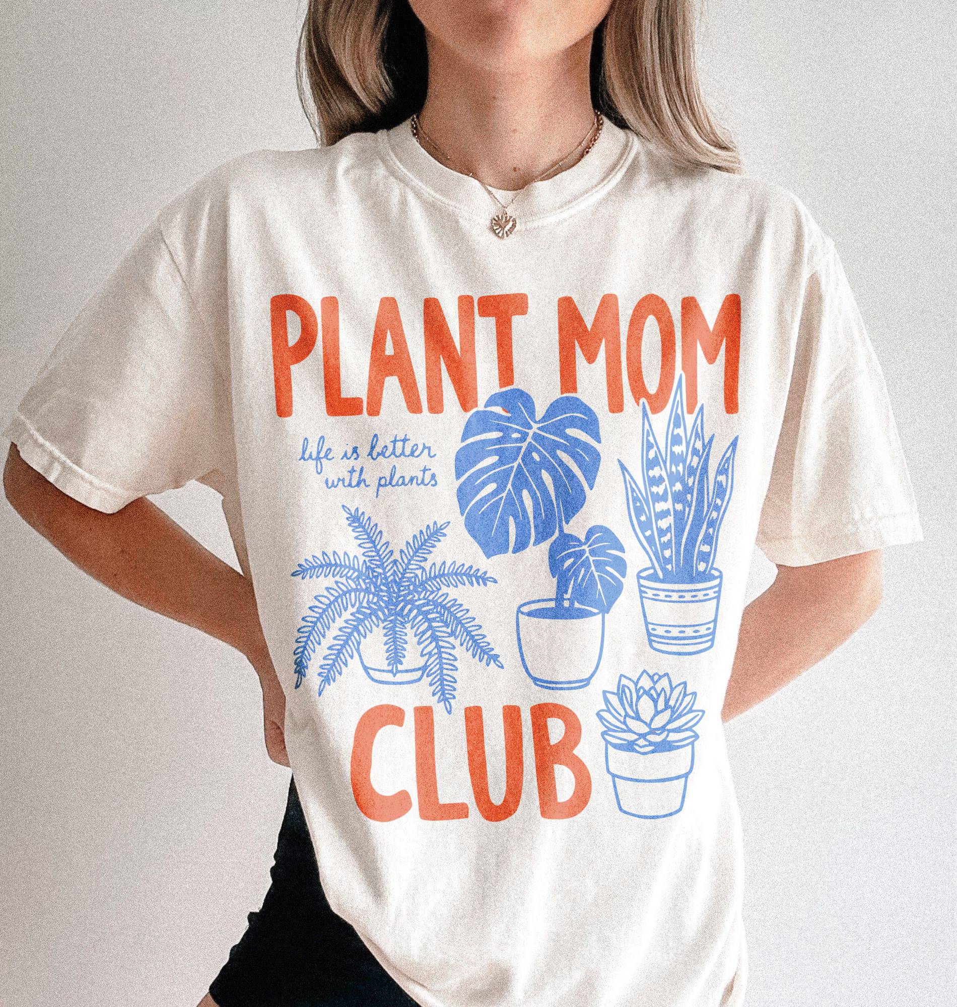 Plant Mom Club T-Shirt | Plant Lover Gift for Gardeners