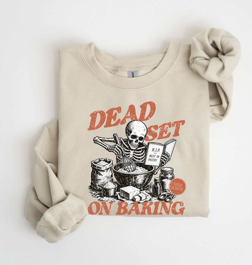 Dead Set on Baking Sweatshirt — Skeleton Baker Graphic Crewneck