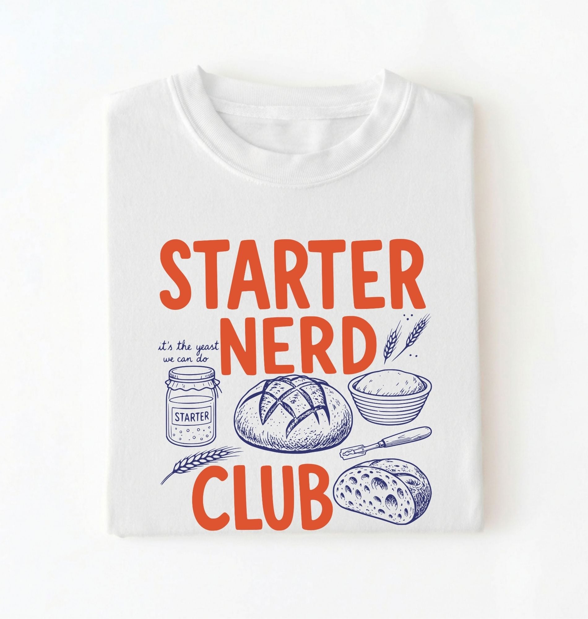 Flat lay of a white starter nerd club shirt with sourdough starter jar bread and baking illustrations funny baker gift on a white background 