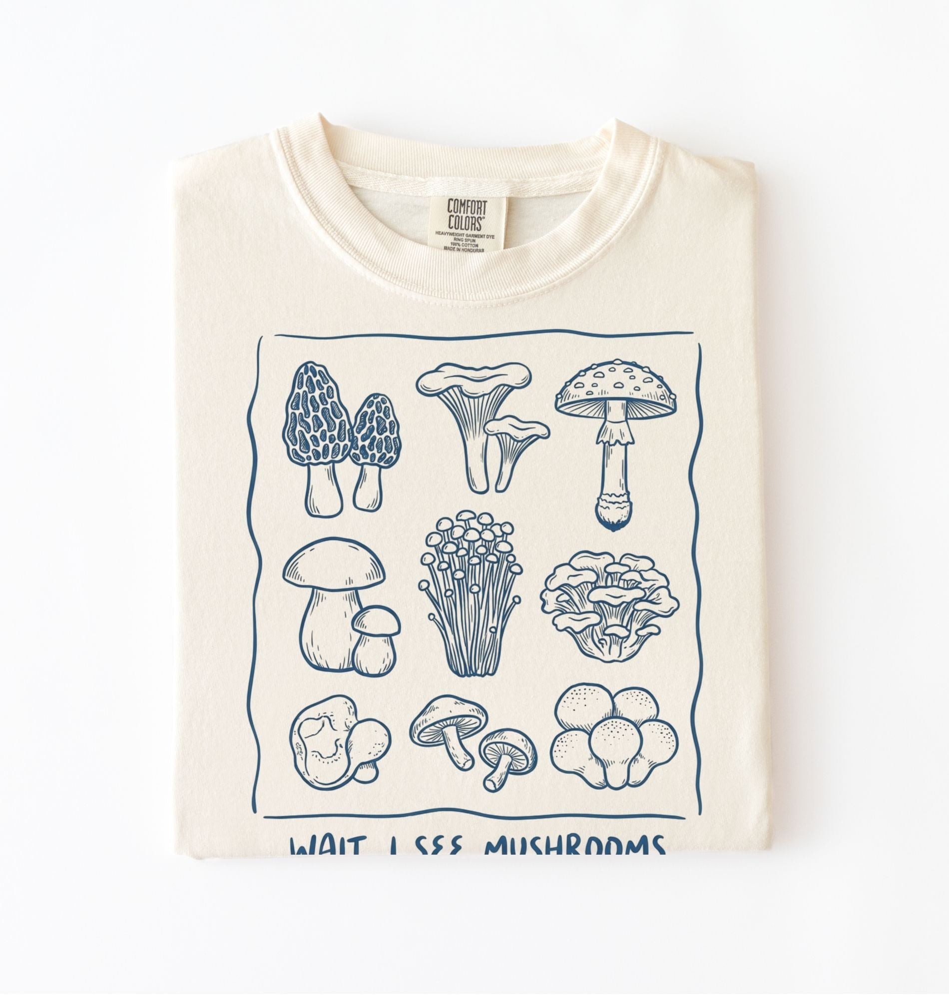 Wait I See Mushrooms Shirt | Mushroom Graphic Tee Gardener Gift
