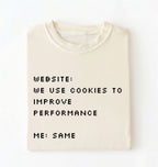 Funny Cookie Shirt | We Use Cookies to Improve Performance
