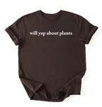 Flat lay of a espresso cozy crewneck t-shirt on a white background with text reading “Will yap about plants centered on the front 